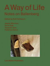 A Way of Life: Notes on Ballenberg WAY OF LIFE [ Rolf Fehlbaum ]