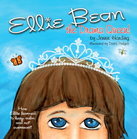 Ellie Bean the Drama Queen ELLIE BEAN THE DRAMA QUEEN [ Jennie Harding ]