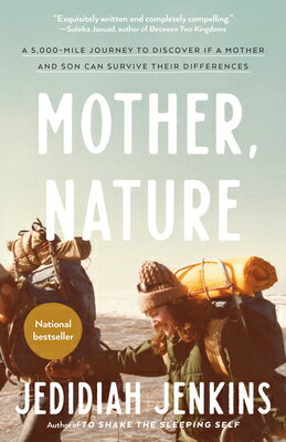楽天ブックス: Mother, Nature: A 5,000-Mile Journey to Discover if a Mother ...