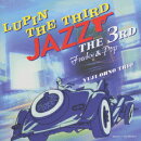 LUPIN THE THIRD「JAZZ