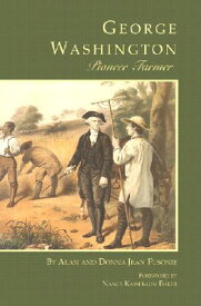 George Washington Pioneer Farmer GEORGE WASHINGTON PIONEER FARM （George Washington Bookshelf） [ Alan Fusonie ]