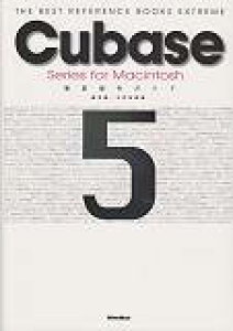Cubase�@5�@series�@for�@Macintosh�O�ꑀ��K�C�h �iThe�@best�@reference�@books�@extre�j [ ���{�� ]