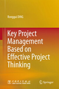 Key Project Management Based on Effective Project Thinking KEY PROJECT MGMT BASED ON EFFE [ Ronggui Ding ]