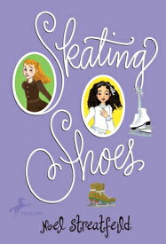 Skating Shoes SKATING SHOES （Shoe Books） [ Noel Streatfeild ]