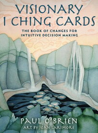 Visionary I Ching Cards VISIONARY I CHING CARDS [ Paul O'Brien ]