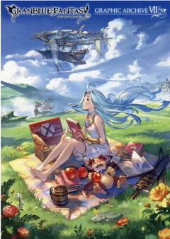 楽天ブックス Granblue Fantasy グランブルーファンタジー Graphic Archive 7 ポストメディア編集部 編 本