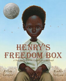 Henry's Freedom Box: A True Story from the Underground Railroad HENRYS FREEDOM BOX [ Ellen Levine ]