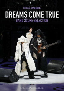 DREAMS�@COME�@TRUE�^BAND�@SCORE�@SELECTION �iOFFICIAL�@BAND�@SCORE�j