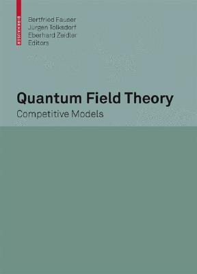 楽天ブックス: Quantum Field Theory: Competitive Models - Bertfried Fauser ...