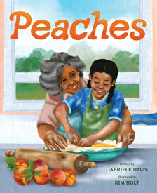 Peaches: A Picture Book PEACHES [ Gabriele Davis ]