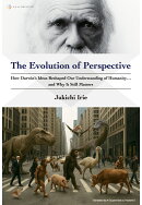 【POD】The Evolution of Perspective: How Darwin’s Ideas Reshaped Our Understanding of Humanity…and Why It …