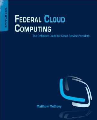 楽天ブックス: Federal Cloud Computing: The Definitive Guide for Cloud Service ...