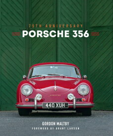 Porsche 356: 75th Anniversary PORSCHE 356 [ Gordon Maltby ]