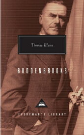 Buddenbrooks: The Decline of a Family; Introduction by T. J. Reed BUDDENBROOKS （Everyman's Library Contemporary Classics） [ Thomas Mann ]