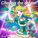 Chasing the dream (アニメ盤)