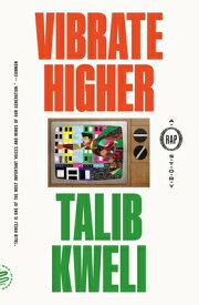 Vibrate Higher: A Rap Story VIBRATE HIGHER [ Talib Kweli ]