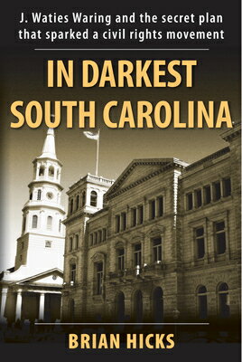 楽天ブックス: In Darkest South Carolina - Brian Hicks - 9781929647385 : 洋書