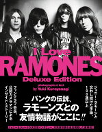 I Love RAMONES Deluxe Edition [ yuki kuroyanagi ]