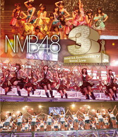 NMB48 3rd Anniversary Special Live【Blu-ray】 [ NMB48 ]