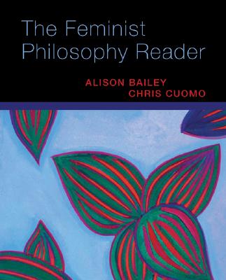 楽天ブックス: The Feminist Philosophy Reader - Alison Bailey - 9780073407395 : 洋書