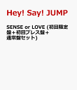 SENSE or LOVE (Ձ{vXՁ{ʏՃZbg) [ Hey! Say! JUMP ]