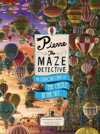 Pierre the Maze Detective: The Curious Case of the Castle in the Sky PIERRE THE MAZE DETECTIVE THE [ Hiro Kamigaki ]