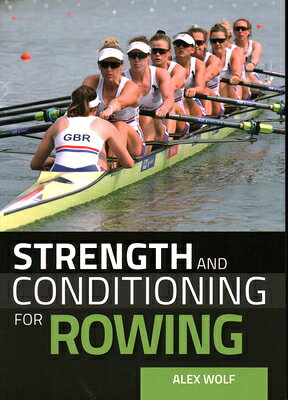楽天ブックス: Strength and Conditioning for Rowing - Alex Wolf ...