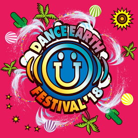 DANCE EARTH FESTIVAL 2018(DVD2枚組+CD)(初回受注限定盤) [ DANCE EARTH PARTY ]