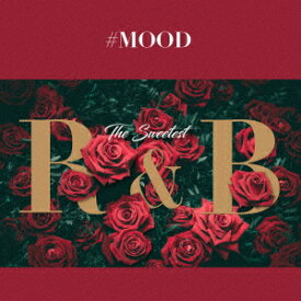 #MOOD - The Sweetest R&B Collection [ (V.A.) ]