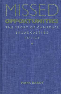 楽天ブックス: Missed Opportunities - Marc Raboy - 9780773507432 : 洋書