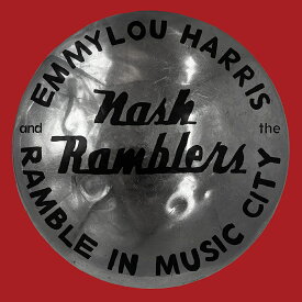 【輸入盤】ランブル・イン・ミュージック・シティ：ザ・ロスト・コンサート（1990）（アナログ盤） [ EMMYLOU HARRIS & NASH RAMBLERS ]