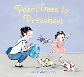 Pearl Goes to Preschool PEARL GOES TO PRESCHOOL [ Julie Fortenberry ]
