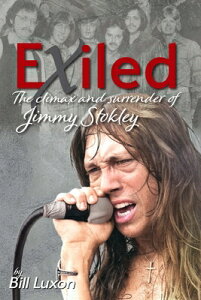 Exiled: The Climax and Surrender of Jimmy Stokley EXILED [ Bill Luxon ]