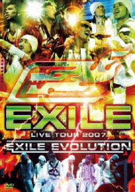 EXILE LIVE TOUR 2007 EXILE EVOLUTION [ EXILE ]