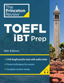 Princeton Review TOEFL IBT Prep with Audio/Listening Tracks, 18th Edition: 2 Practice Tests + Audio PRIN RV TOEFL IBT PREP W/AUDIO （College Test Preparation） [ The Princeton Review ]