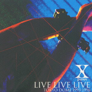 楽天ブックス: X JAPAN LIVE LIVE LIVE TOKYO DOME 1993-1996 - X 