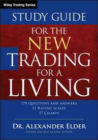 Study Guide for the New Trading for a Living SG FOR THE NEW TRADING FOR A L （Wiley Trading） [ Alexander Elder ]