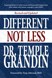 Different... Not Less: Inspiring Stories of Achievement and Successful Employment from Adults with A DIFFERENT NOT LESS 2/E [ Temple Grandin ]
