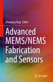 Advanced Mems/Nems Fabrication and Sensors ADVD MEMS/NEMS FABRICATION & S [ Zhuoqing Yang ]