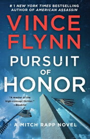 Pursuit of Honor PURSUIT OF HONOR （Mitch Rapp Novel） [ Vince Flynn ]