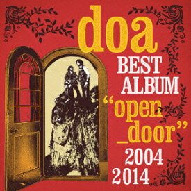 doa BEST ALBUM ”open　door” 2004-2014　（初回限定盤　CD＋DVD） [ doa ]