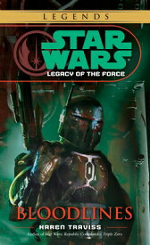 Bloodlines: Star Wars Legends (Legacy of the Force) BLOODLINES SW LEGENDS (LEGACY （Star Wars: Legacy of the Force - Legends） [ Karen Traviss ]