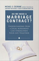 Do We Need a Marriage Contract: Understanding How a Legal Agreement Can Strengthen Your Life Togethe