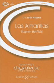 【輸入楽譜】ハットフィールド, Stephen: Amarillas, Las(女声三部合唱)(スペイン語) [ ハットフィールド, Stephen ]