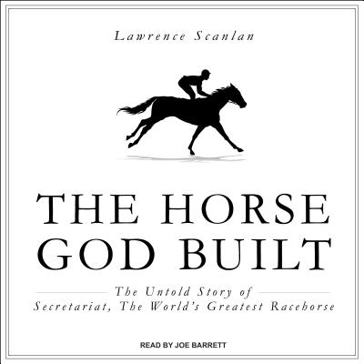 楽天ブックス: The Horse God Built: The Untold Story of Secretariat, the World ...