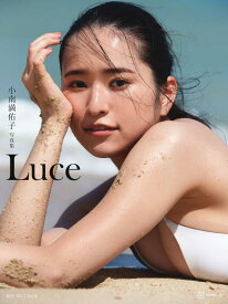 小南満佑子写真集『Luce』 [ ND CHOW ]
