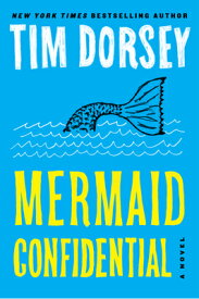 Mermaid Confidential MERMAID CONFIDENTIAL （Serge Storms） [ Tim Dorsey ]