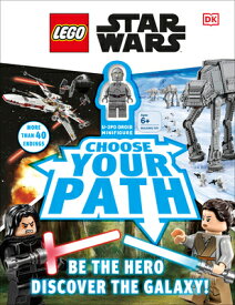 Lego Star Wars: Choose Your Path [With Toy] LEGO SW CHOOSE YOUR PATH [ DK ]