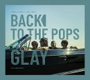 【楽天ブックス限定配送パック】【楽天ブックス限定先着特典】Back To The Pops (CD Only)(オリジナルボンフィン)