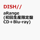 aRange (初回生産限定盤 CD＋Blu-ray)